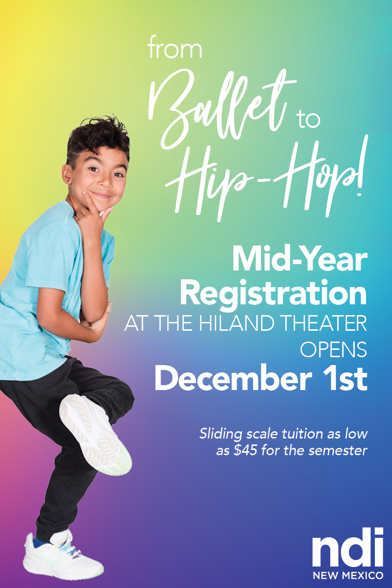 Hiland Theater After School Dance Class Registration NDI New Mexico Mid-Year Registration